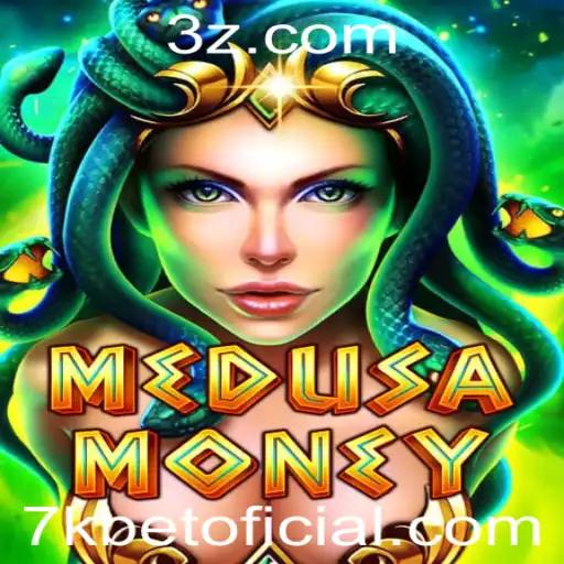 MedusaMoney: Descubra o Mundo Fascinante do Novo Jogo de 7kbet