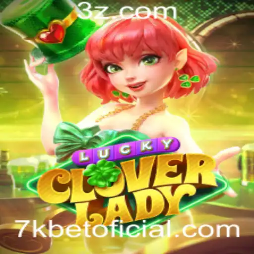 Explorando o Fascinante Mundo de LuckyCloverLady e o Impacto do 7kbet